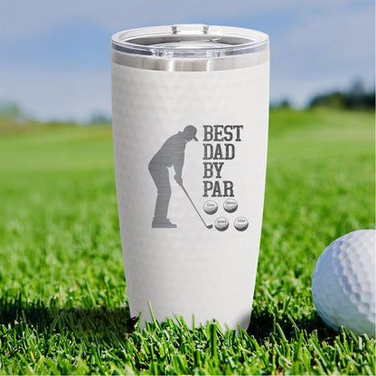 Best Dad by Par Personalized Golf Tumbler – Custom 1-5 Name Tumbler  | Engraved 20oz Cup for Golfer Dad or Coach