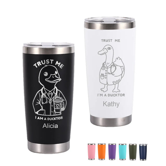 Trust Me, I'm A DUCKTOR Tumbler | Personalized 20 oz Stainless Steel Tumbler