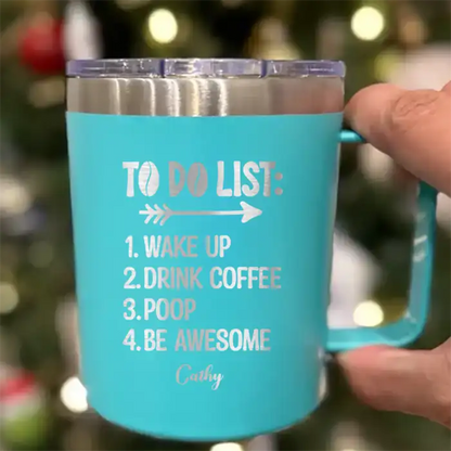 Personalize 12oz Cup Mug with Handle To Do List Wakeup Drink Coffee  Poop Be Awesome Coffee Mug