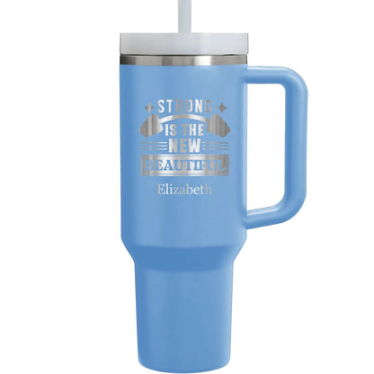 Strong is the New Beautiful - Personalize 40oz Fitness Name Tumbler