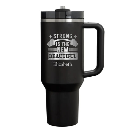 Strong is the New Beautiful - Personalize 40oz Fitness Name Tumbler