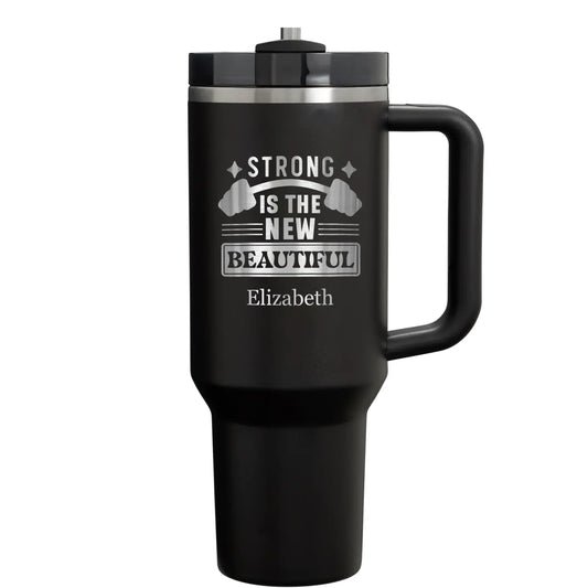 Strong is the New Beautiful - Personalize 40oz Fitness Name Tumbler