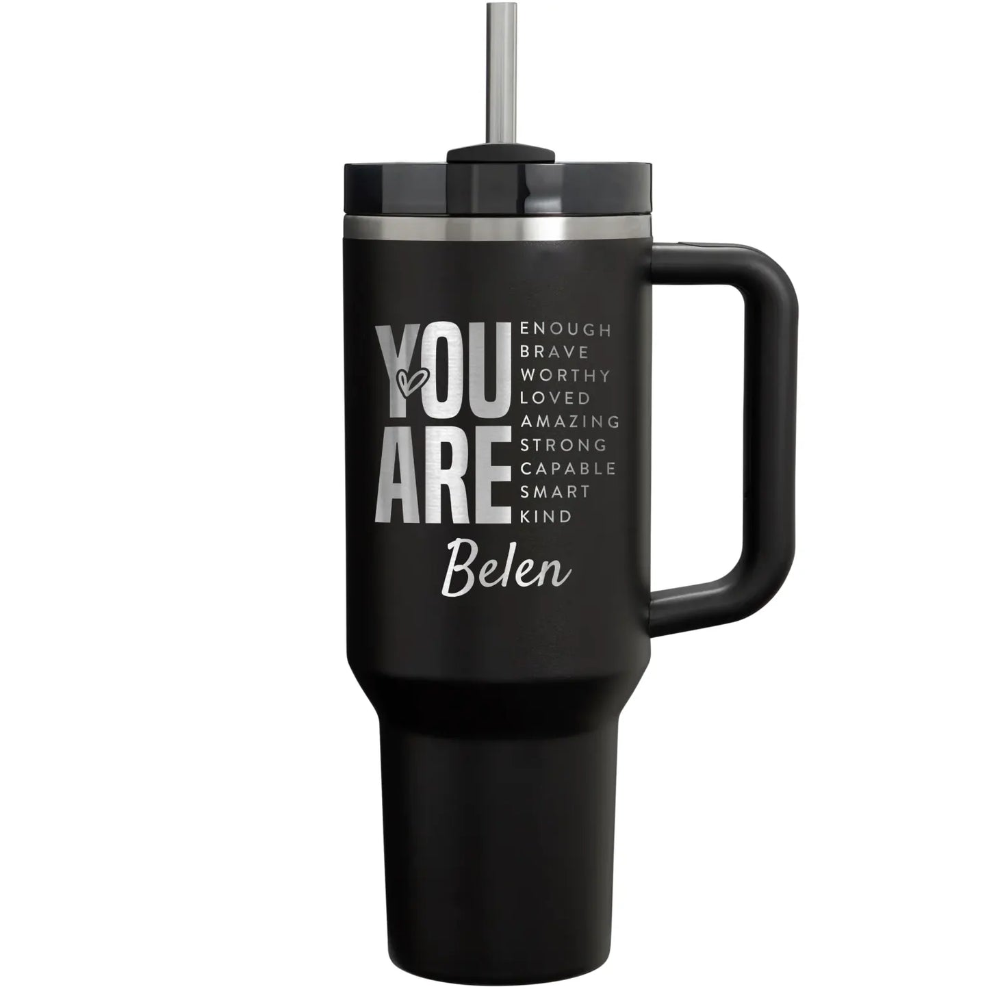 "You Are Enough Brave Worthy Loved" Personalize 40oz Name Tumbler with Handle Straw