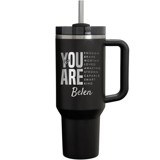 "You Are Enough Brave Worthy Loved" Personalize 40oz Name Tumbler with Handle Straw